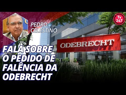 Pedro Celestino fala sobre o pedido de falência da Odebrecht 04 10 pedro celestino na tv 247