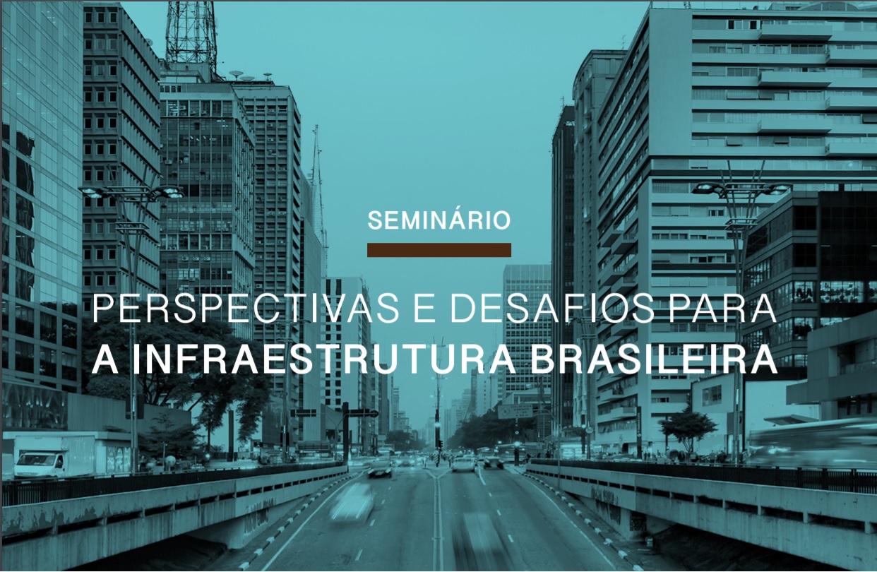 Seminário Perspectivas e Desafios para a Infraestrutura Brasileira 1 Seminário Perspectivas e Desafios para a Infraestrutura Brasileira 29 11 seminario fgv