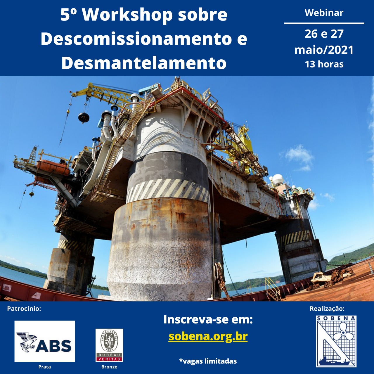 5º Workshop/Webinar sobre Descomissionamento e Desmantelamento de Navios e Ativos Offshore 1 5º Workshop/Webinar sobre Descomissionamento e Desmantelamento de Navios e Ativos Offshore whatsapp image 2021 05 06 at 18.00.56